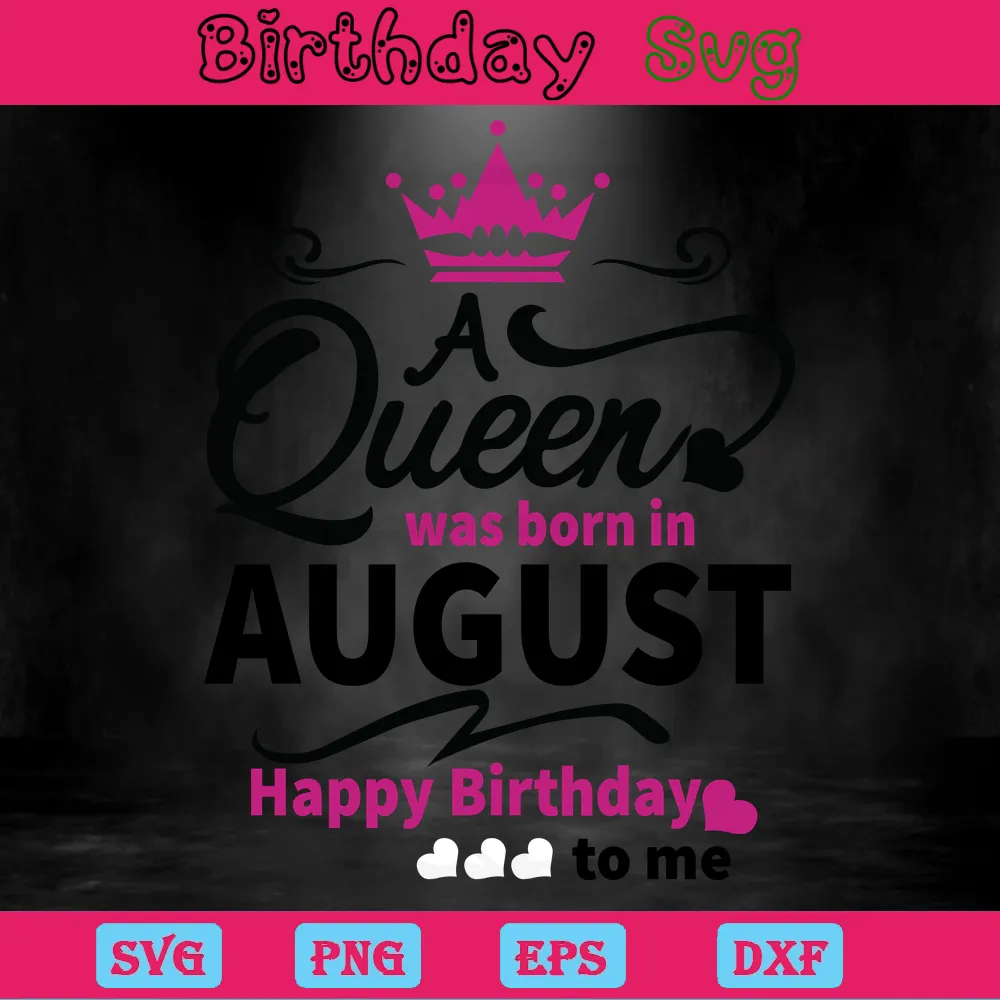 A Queen Was Born In August Birthdays Clipart, Laser Cut Svg Files Invert