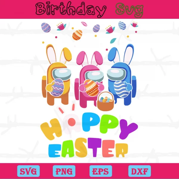 Among Us Happy Easter, Svg Png Dxf Eps Cricut Invert