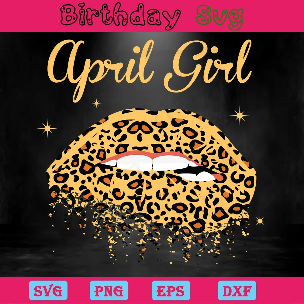 April Girl Leopard Lips Funny Happy Birthday Clipart, Laser Cut Svg Files Invert