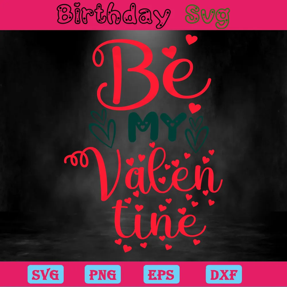 Be My Valentine Clipart, Svg Png Dxf Eps Cricut Files Invert