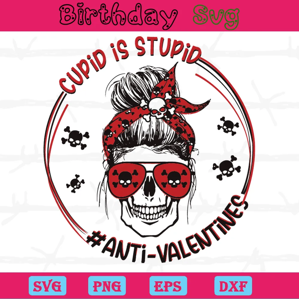 Cupid Is Stupid Anti Valentine, Svg Designs
