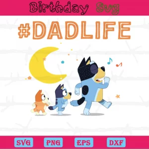 Dad Life Bluey Clipart, Svg Png Dxf Eps Invert