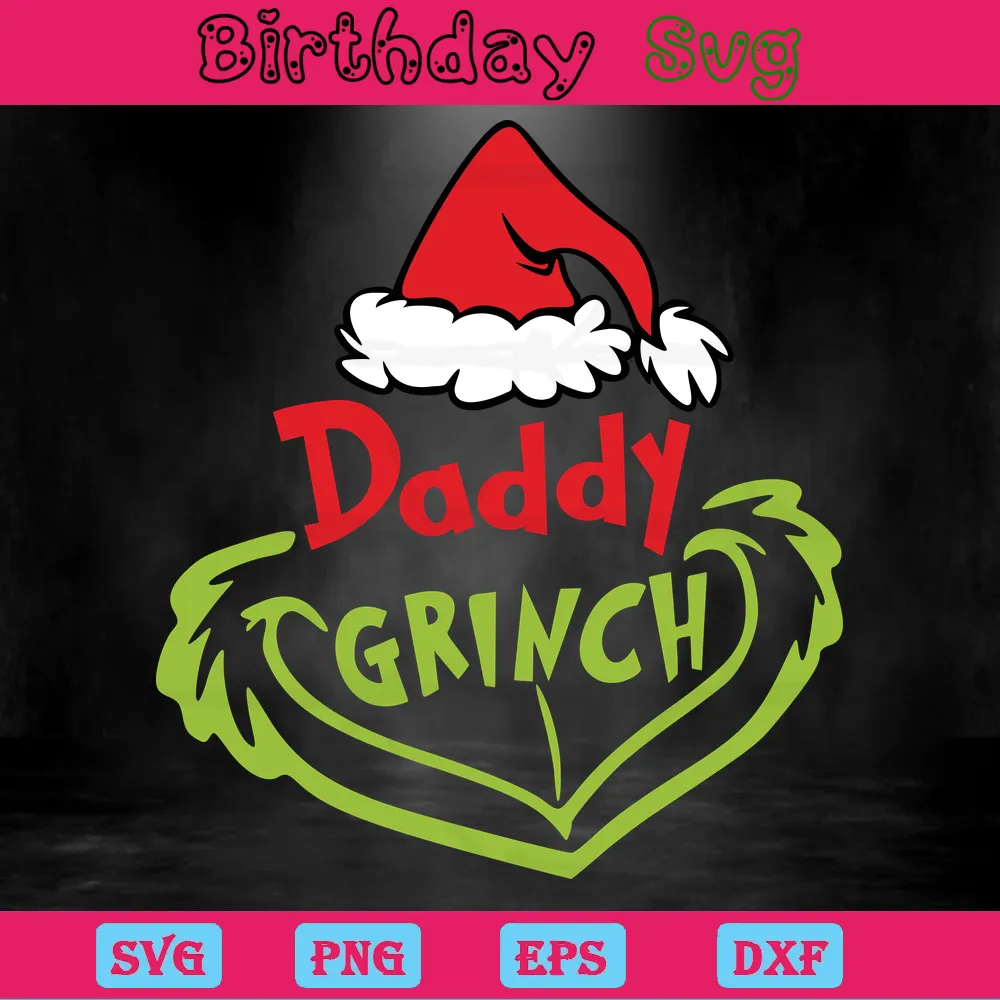 Daddy Grinch, Svg Png Dxf Eps Digital Download Invert