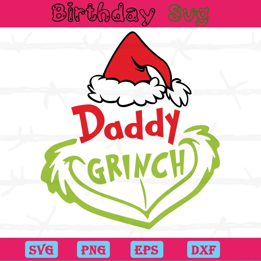 Daddy Grinch, Svg Png Dxf Eps Digital Download