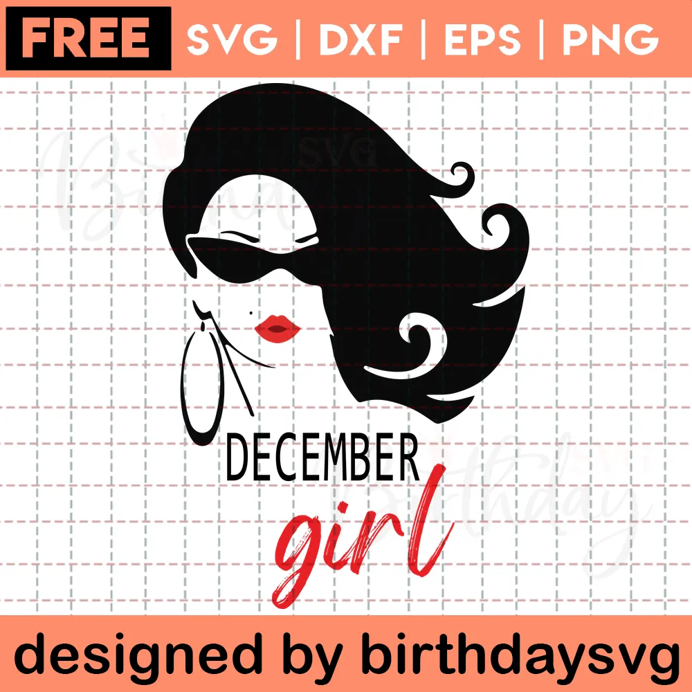 December Girl Birthday Queen Svg Free
