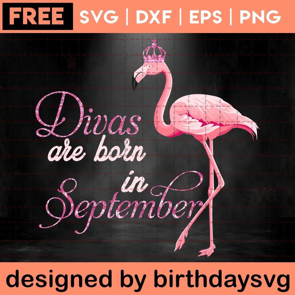 Divas Are Born In September Flamingo Happy Birthday Svg Free