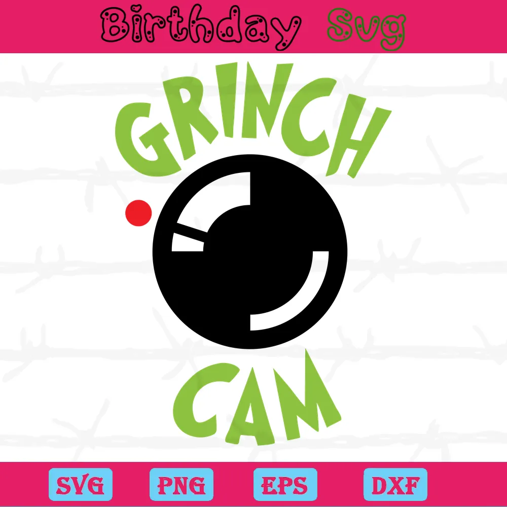 Grinch Cam, Svg Png Dxf Eps Cricut Files