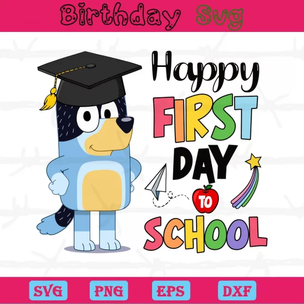 Happy First Day To School Printable Bluey Png, Design Files
