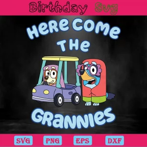 Here Come The Grannies Bluey Images Png Invert