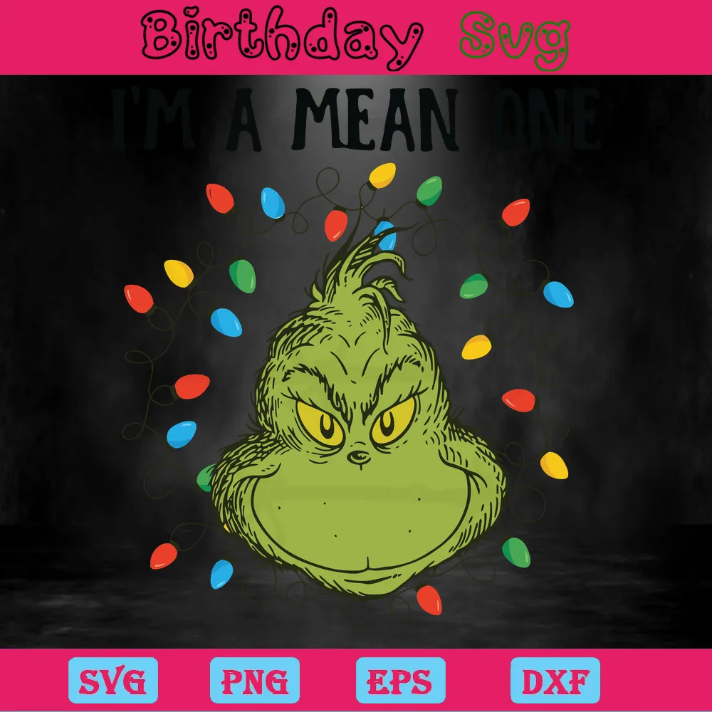 Im A Mean One The Grinch Clipart, Laser Cut Svg Files Invert