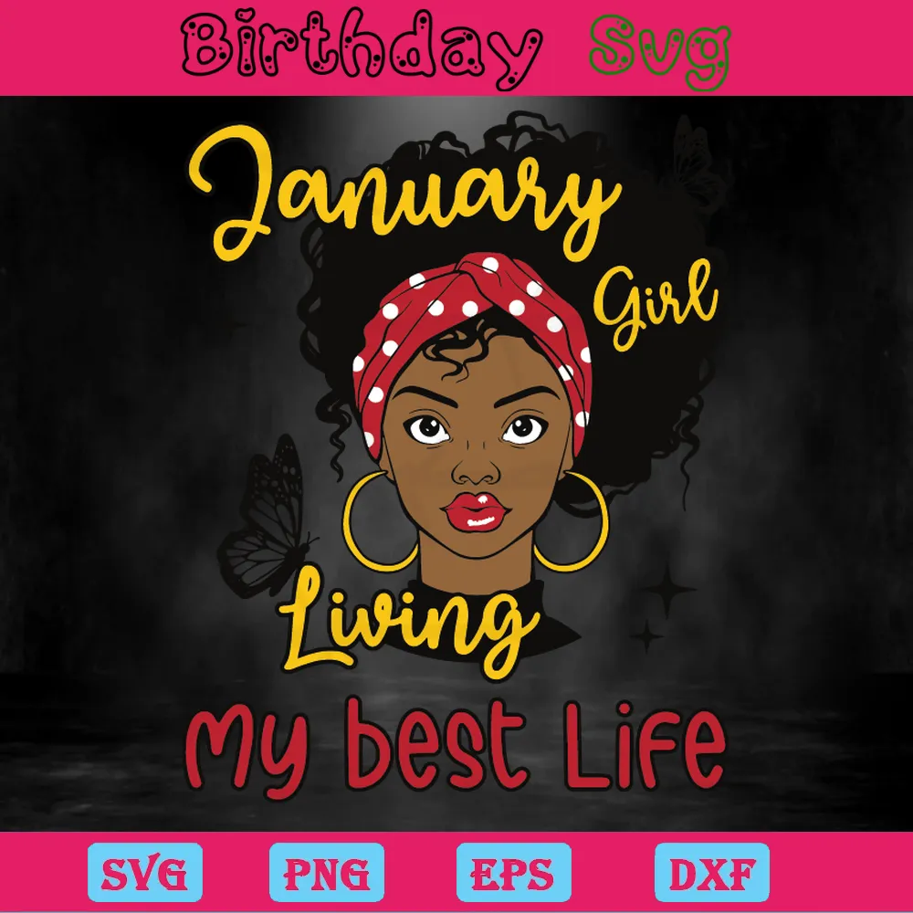 January Girl Living My Best Life Birthday, Digital Files Invert