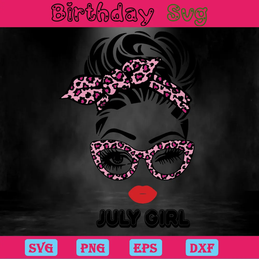 July Girl Happy Birthday Funny Clipart, Svg Png Dxf Eps Cricut Invert