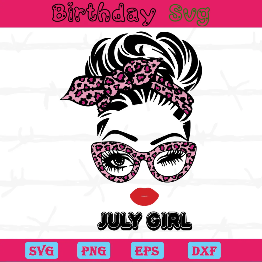 July Girl Happy Birthday Funny Clipart, Svg Png Dxf Eps Cricut