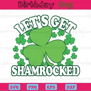 Let'S Get Shamrocked St. Patricks Day Clipart, Design Files