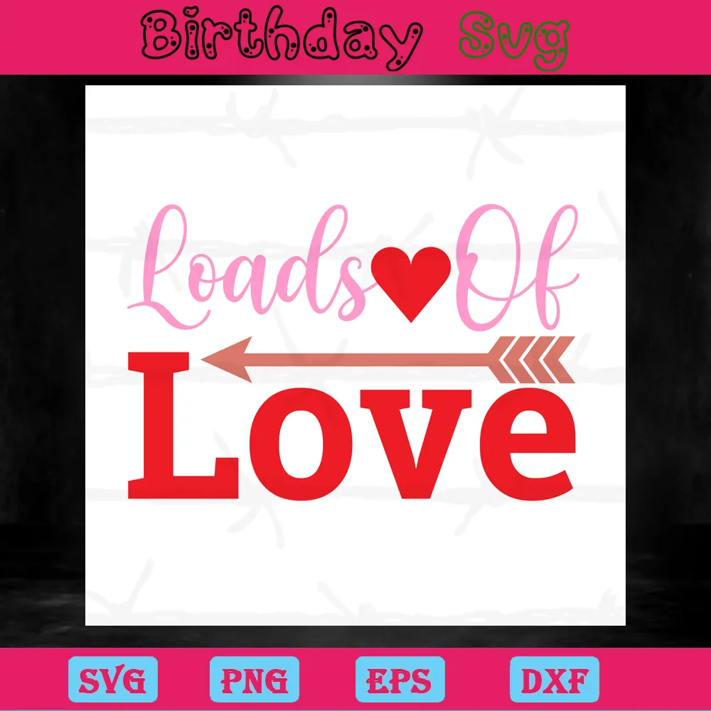 Load Of Love Cute Happy Valentines Day Clipart, Vector Svg