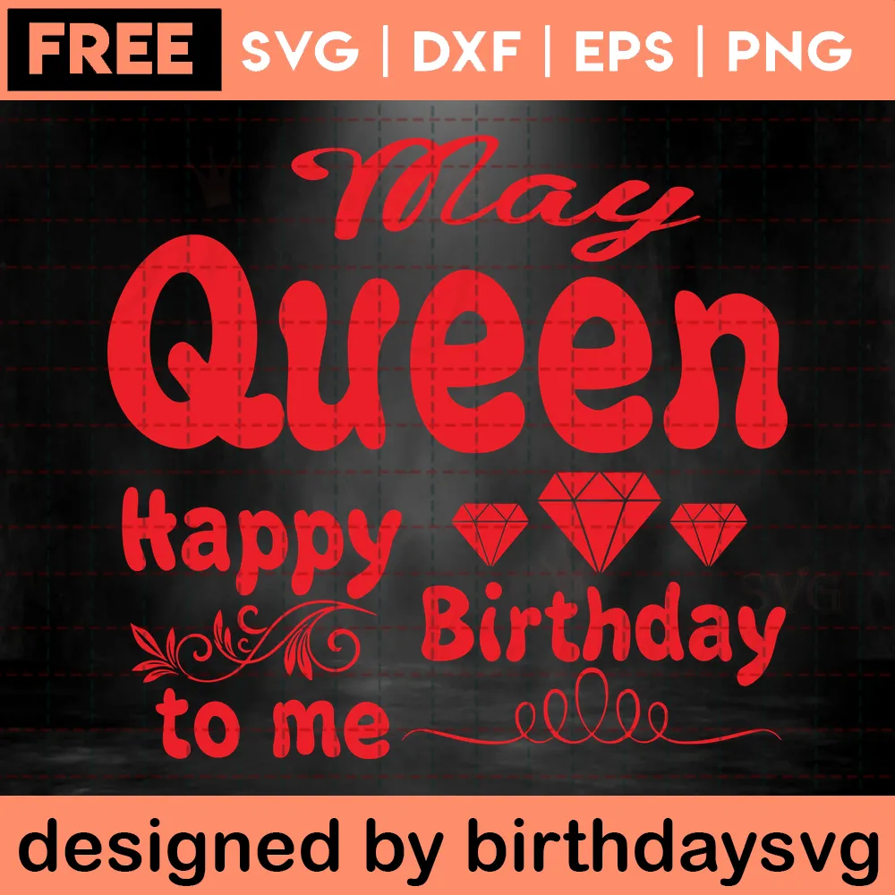 May Queen Happy Birthday To Me, Vector Illustrations Invert