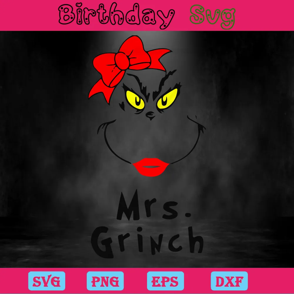 Mrs Grinch, Svg Png Dxf Eps Cricut Invert