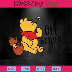 Oh Bother Svg Winnie The Pooh, Downloadable Files Invert