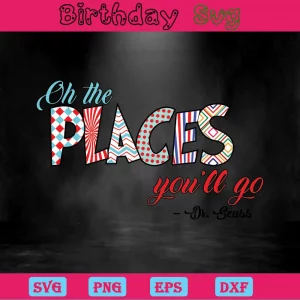 Oh The Places You’Ll Go Dr Seuss, Svg Files Invert
