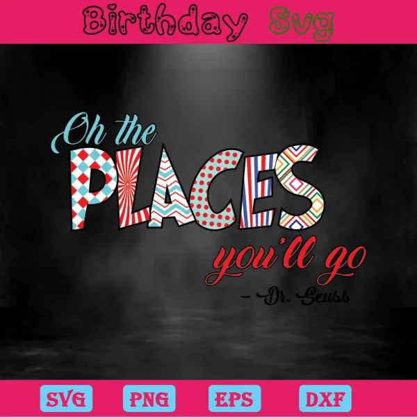 Oh The Places You’Ll Go Dr Seuss, Svg Files Invert