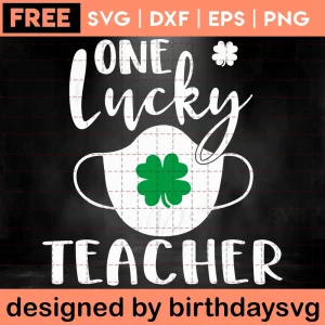 One Lucky Teacher St Patricks Day Svg Free