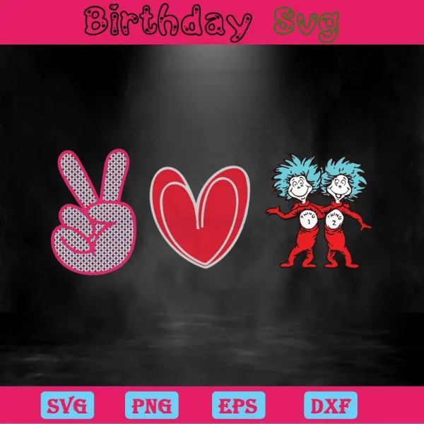 Peace Love Dr Seuss, Svg Png Dxf Eps Digital Files Invert