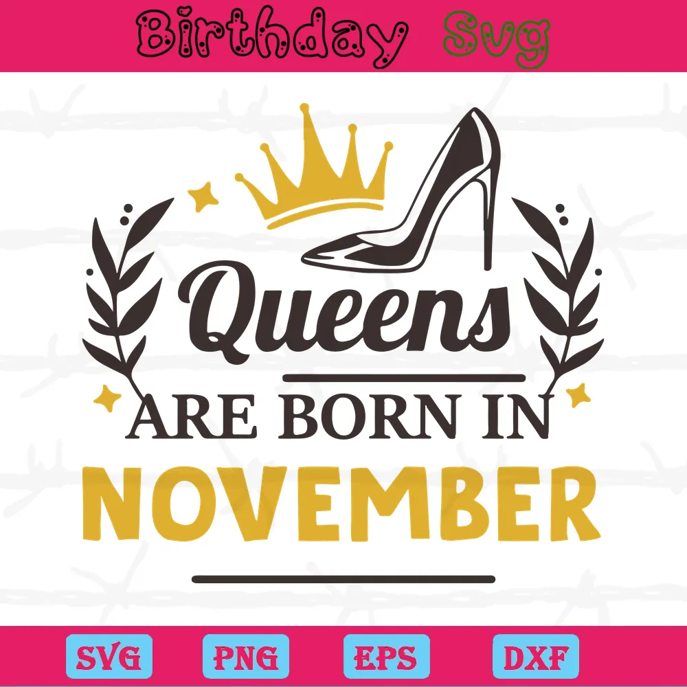Queens Are Born In November Happy Birthday Banner, Digital Files