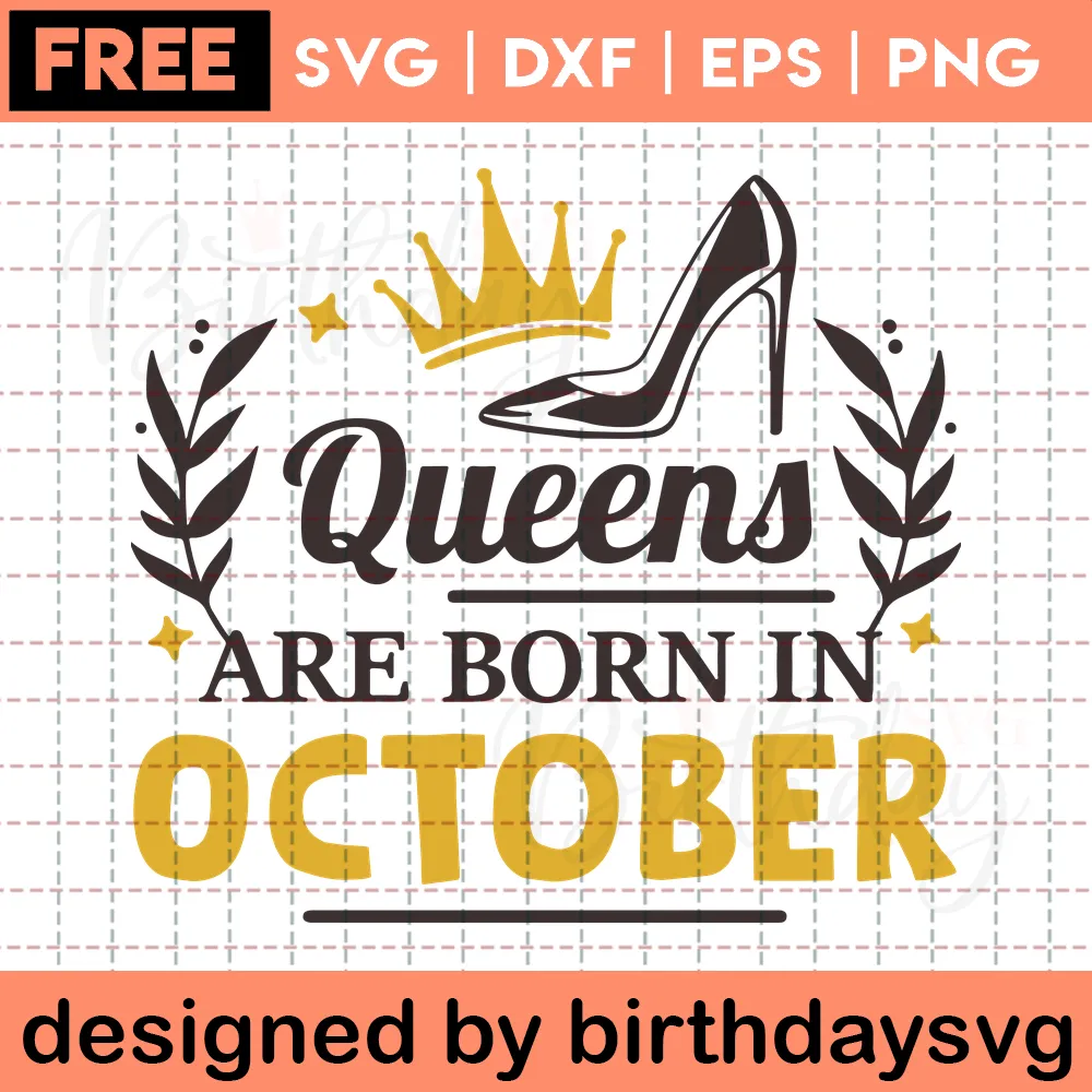 Queens Are Born In October Free Birthday Clipart For Adults, Svg Clipart
