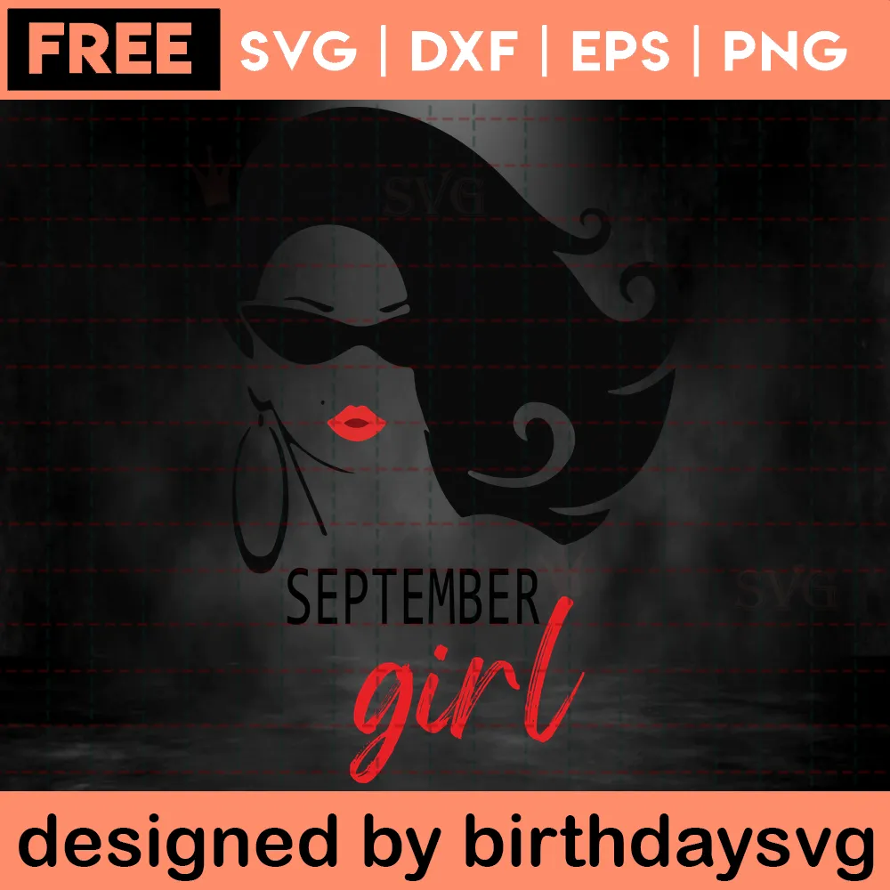 September Girl Birthday Svg Free Invert