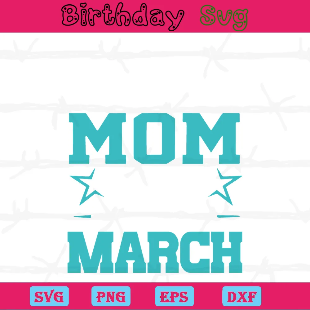 The Best Mom Was Born In March Clipart Birthday Images, Svg Files Invert