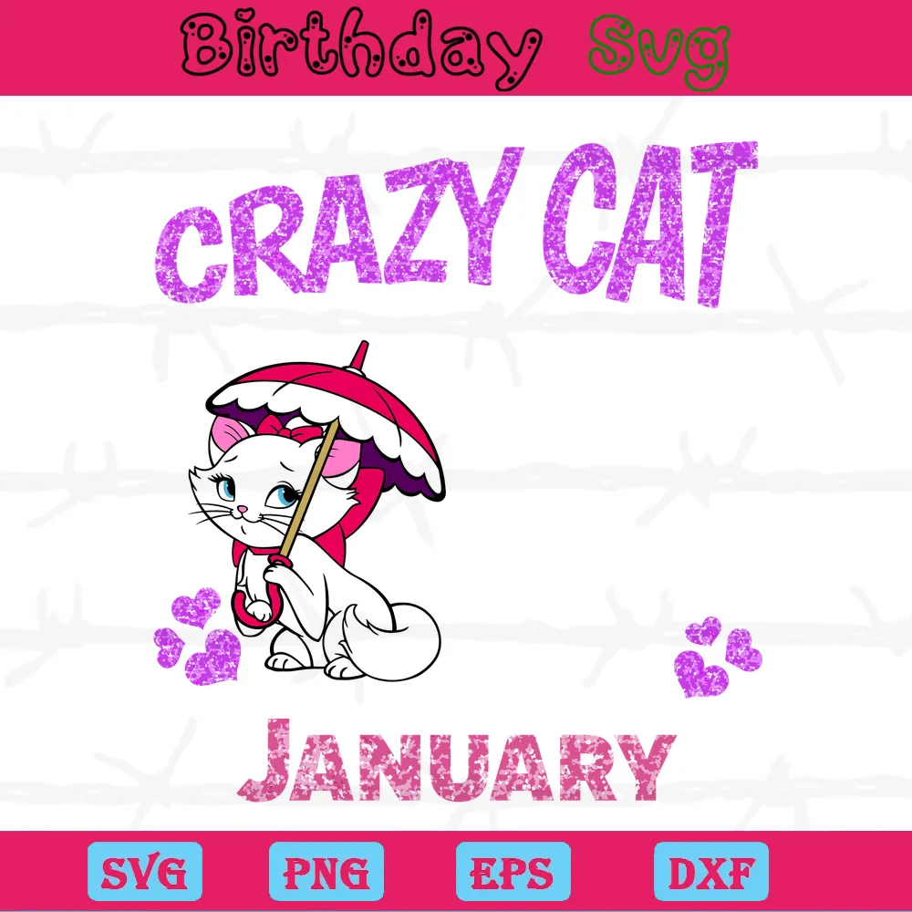 The Crazy Cat Ladies Are Born In January Birthday Cat Clipart, Vector Files Invert