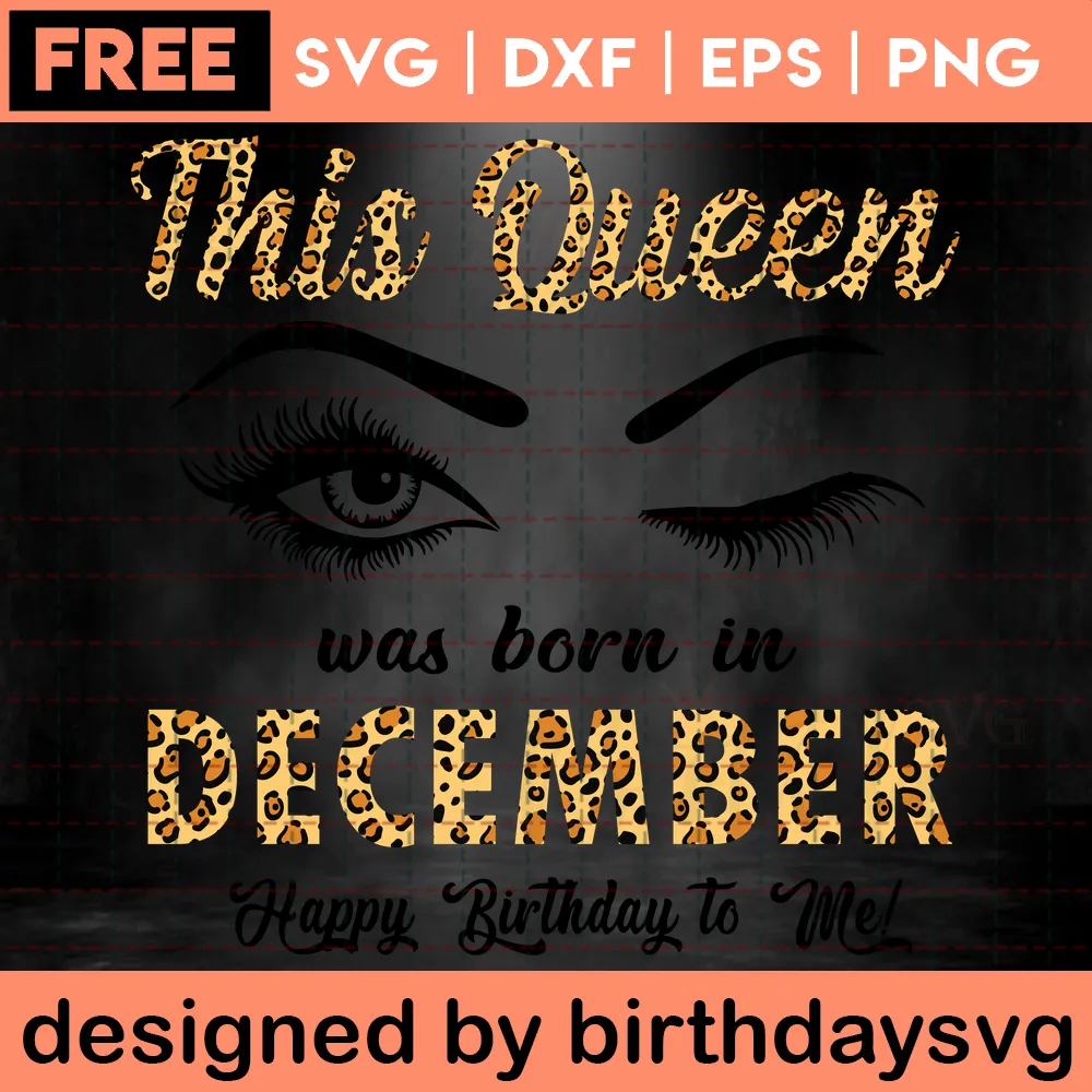 This Queen Was Born In December Free Birthday Clipart Images, Design Files Invert