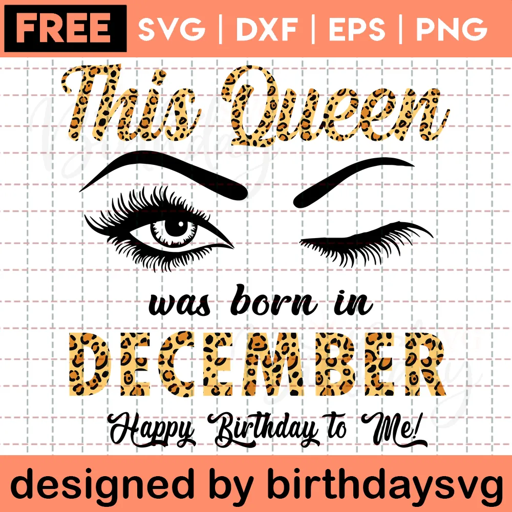 This Queen Was Born In December Free Birthday Clipart Images, Design Files