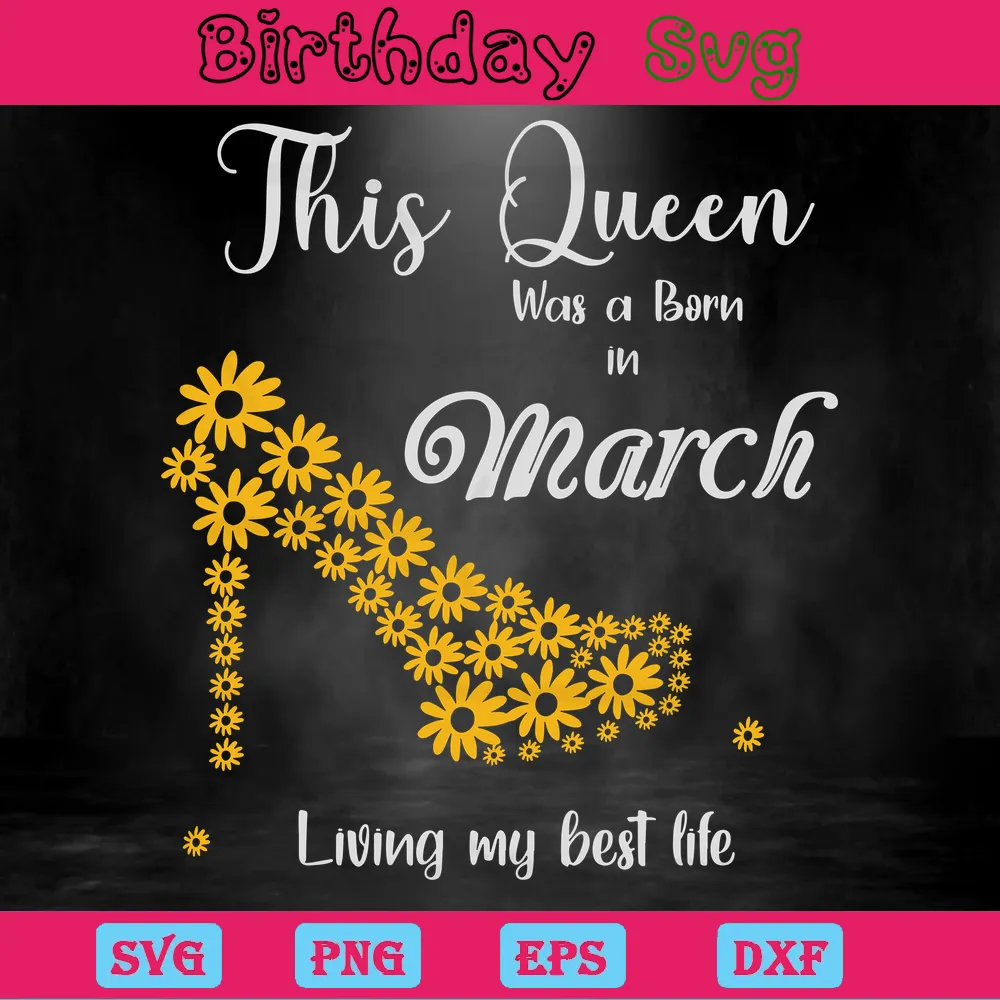 This Queen Was Born In March Happy Birthday Clipart, Vector Svg