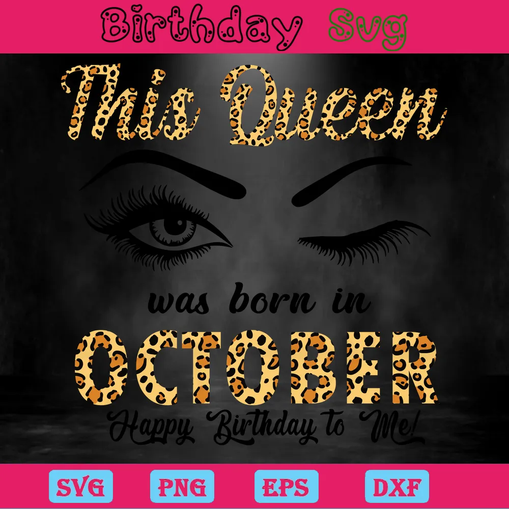 This Queen Was Born In October Birthday Celebration Clipart, Svg Cut Files Invert