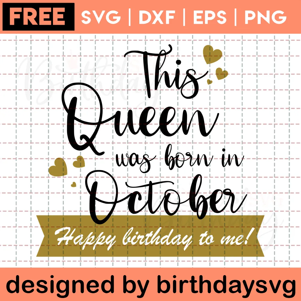 This Queen Was Born In October Birthday Free Clipart, Svg Designs