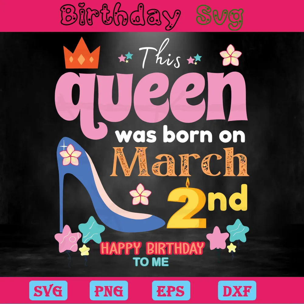 This Queen Was Born On March 2Nd Happy Birthday, Graphic Design