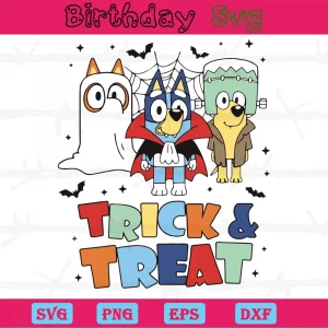 Trick Or Treat Bluey Halloween, Svg Png Dxf Eps Cricut