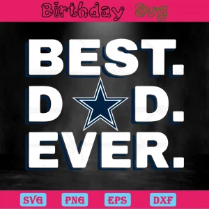 Best Dad Ever Dallas Cowboys Svg Logo