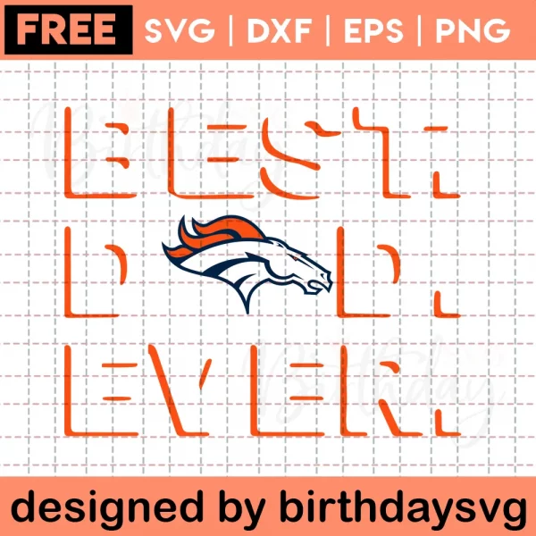 Best Dad Ever Denver Broncos Logo Svg Free Invert