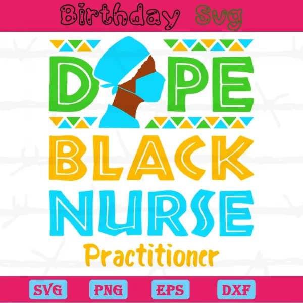 Dope Black Nurse Practitioner Clipart, Laser Cut Svg Files
