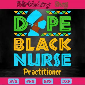 Dope Black Nurse Practitioner Clipart, Laser Cut Svg Files Invert