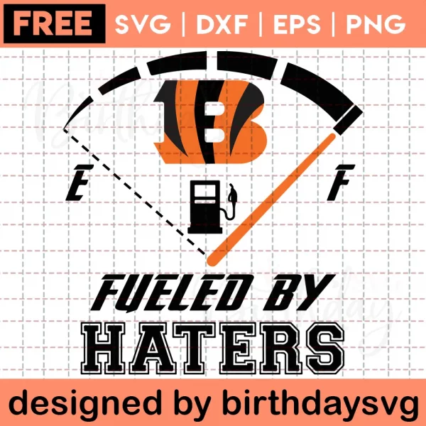 Fueled By Haters Cincinnati Bengals Svg Free