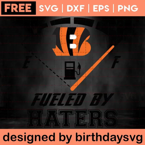 Fueled By Haters Cincinnati Bengals Svg Free Invert