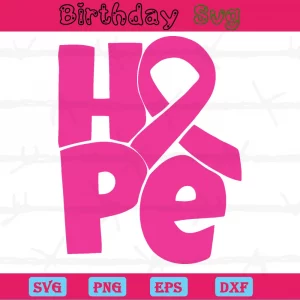 Hope Breast Cancer, Svg Files For Crafting And Diy Projects