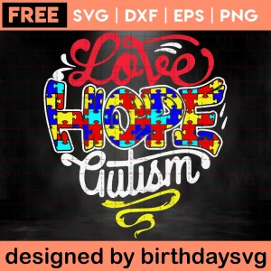 Love Hope Autism Svg Free, Downloadable Files