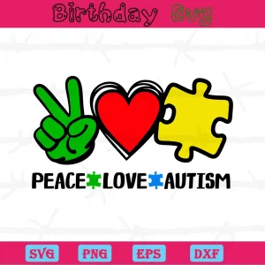 Peace Love Autism, Svg Png Dxf Eps Digital Download