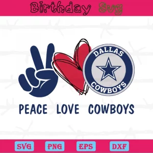 Peace Love Dallas Cowboys, High-Quality Svg Files