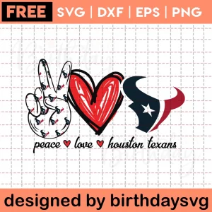 Peace Love Houston Texans Svg Free