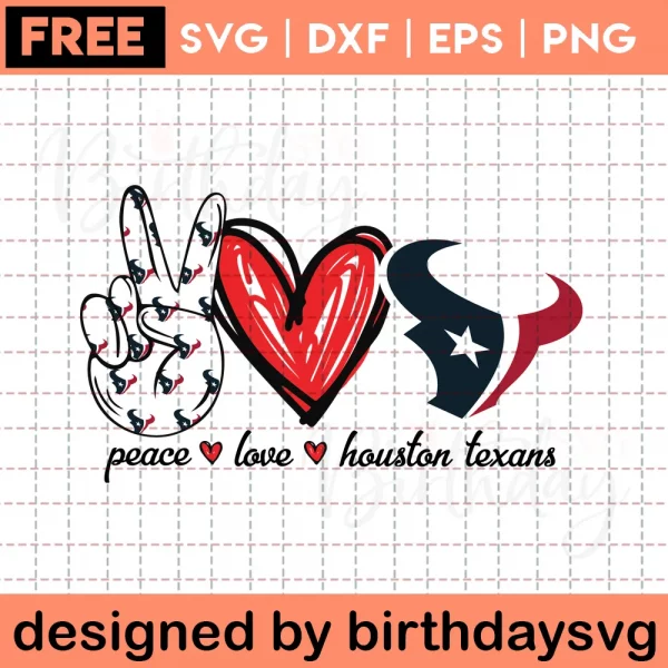 Peace Love Houston Texans Svg Free